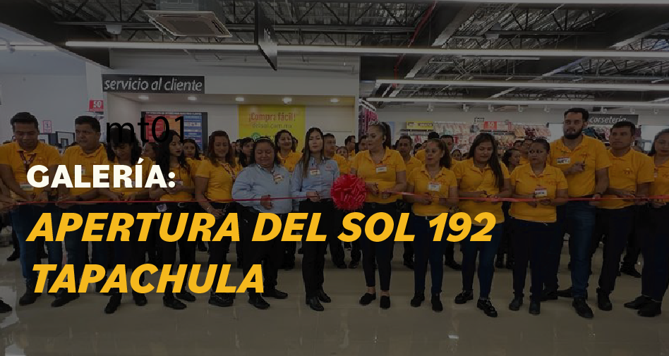 Galería: Apertura Del Sol 192 Tapachula