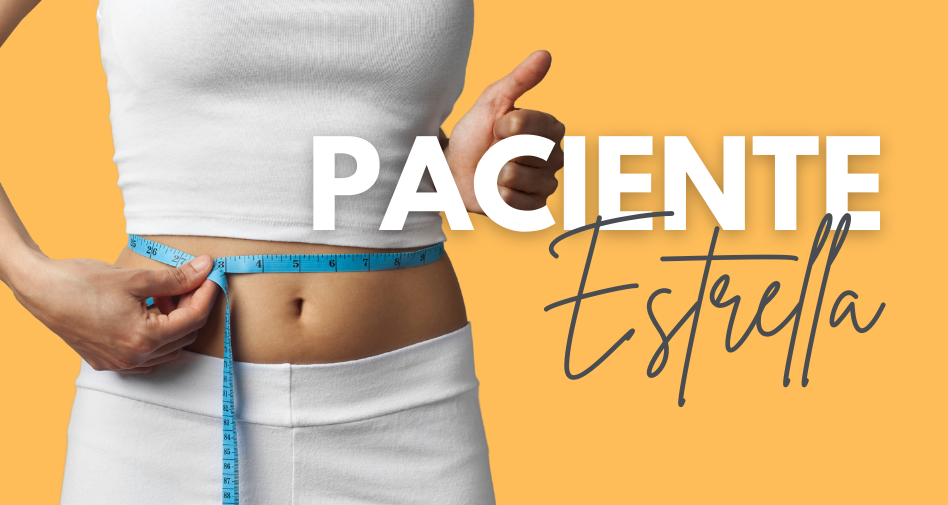 Nutrición: Paciente Estrella Julio 2024