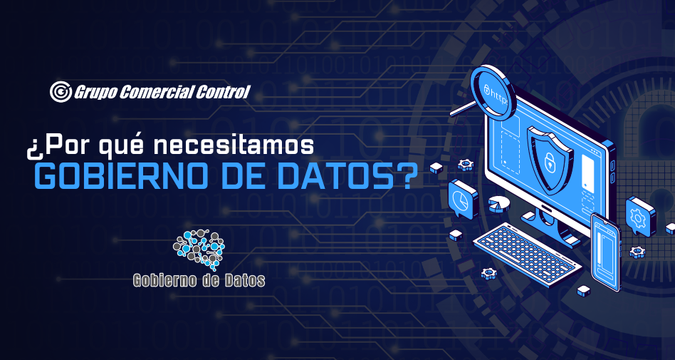 ¿Por qué  necesitamos Gobierno de Datos?