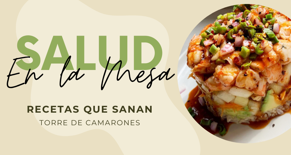 Eleva tu Comida: Receta Fit de Torre de Camarones